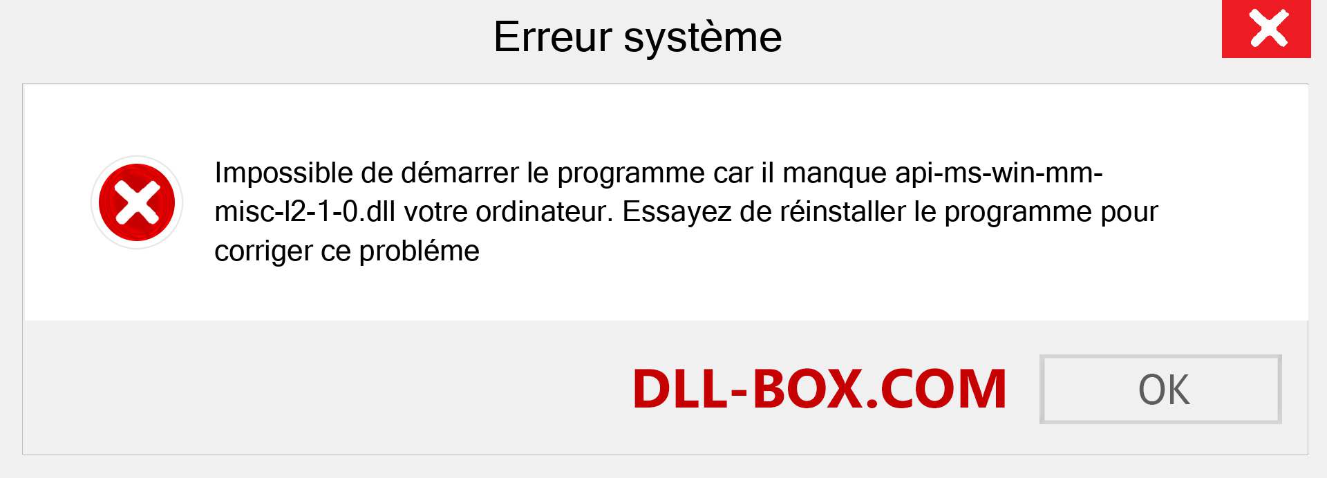 Le fichier api-ms-win-mm-misc-l2-1-0.dll est manquant ?. Télécharger pour Windows 7, 8, 10 - Correction de l'erreur manquante api-ms-win-mm-misc-l2-1-0 dll sur Windows, photos, images